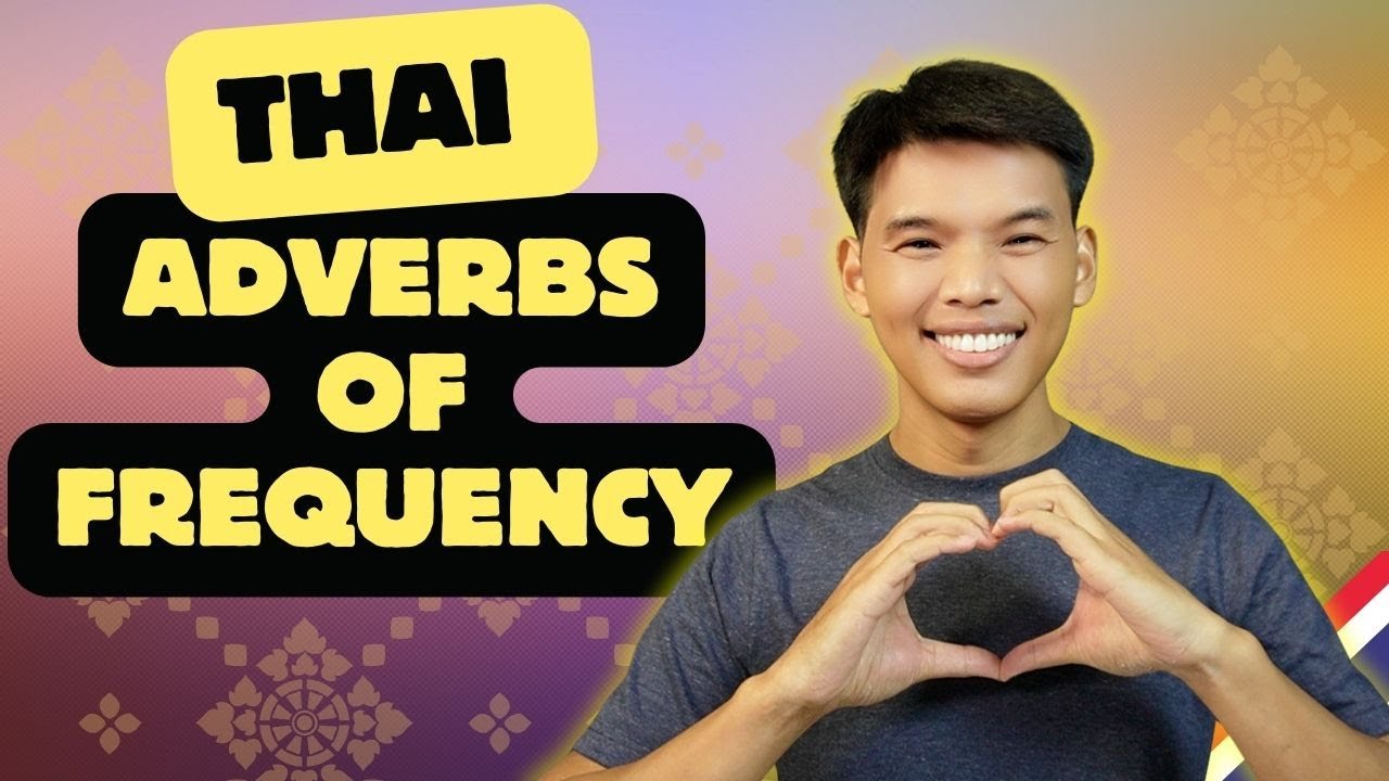 Thai Adverbs of Frequency | Always, Sometimes & Never in Thai