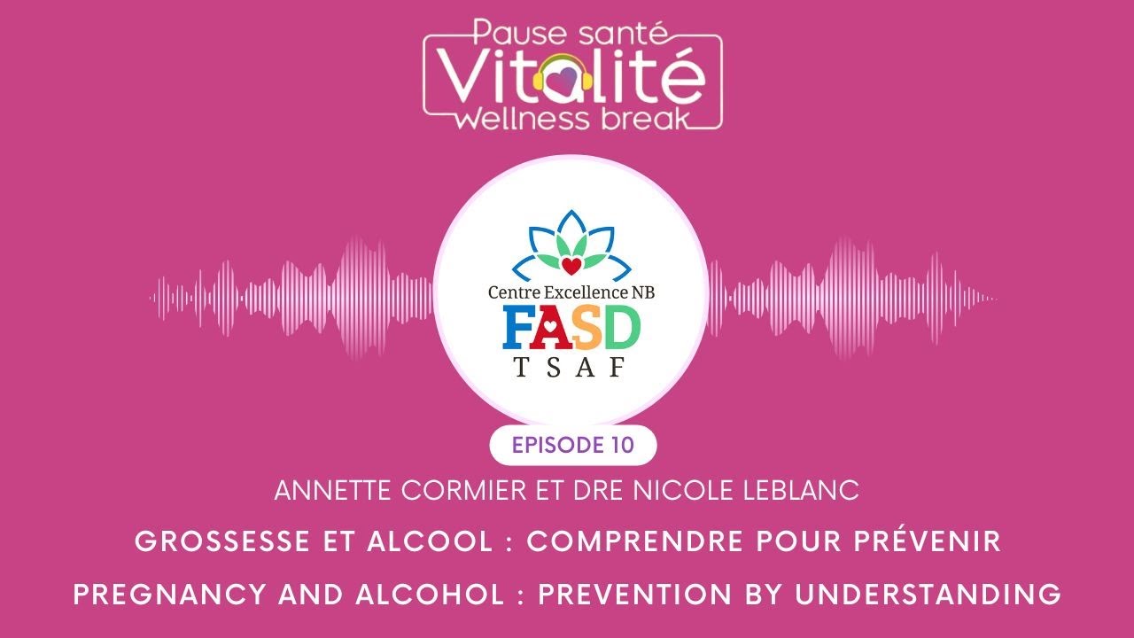 Grossesse et alcool : comprendre pour prévenir | Pregnancy and Alcohol : Prevention by Understanding