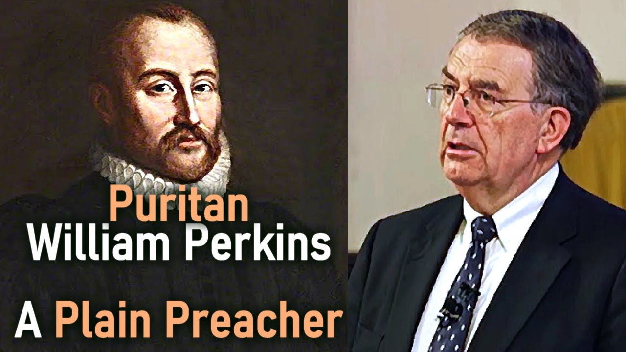 Puritan William Perkins: A Plain Preacher - Dr.  Sinclair Ferguson