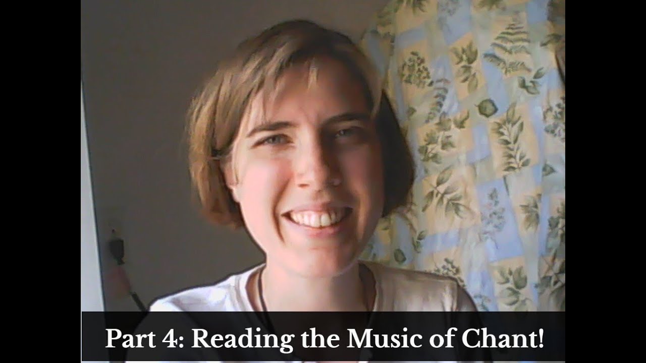 Series Part #4: Gregorian Chant for Beginners: Reading the Music of Chant!