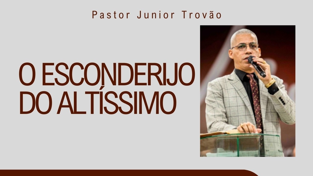PR JUNIOR TROVÃO I O ESCONDERIJO DO ALTÍSSIMO