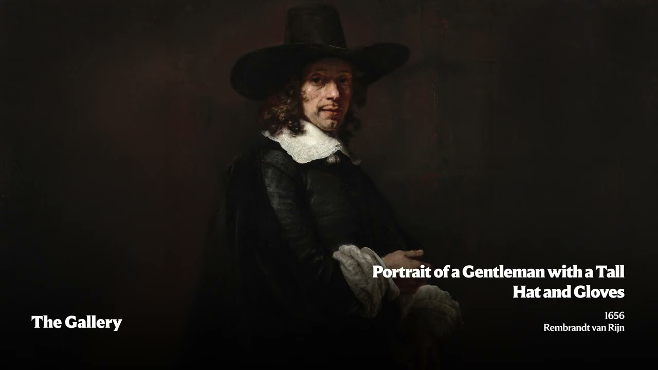 The Gallery - Portrait of a Gentleman with a Tall Hat and Gloves / 1656 / Rembrandt van Rijn