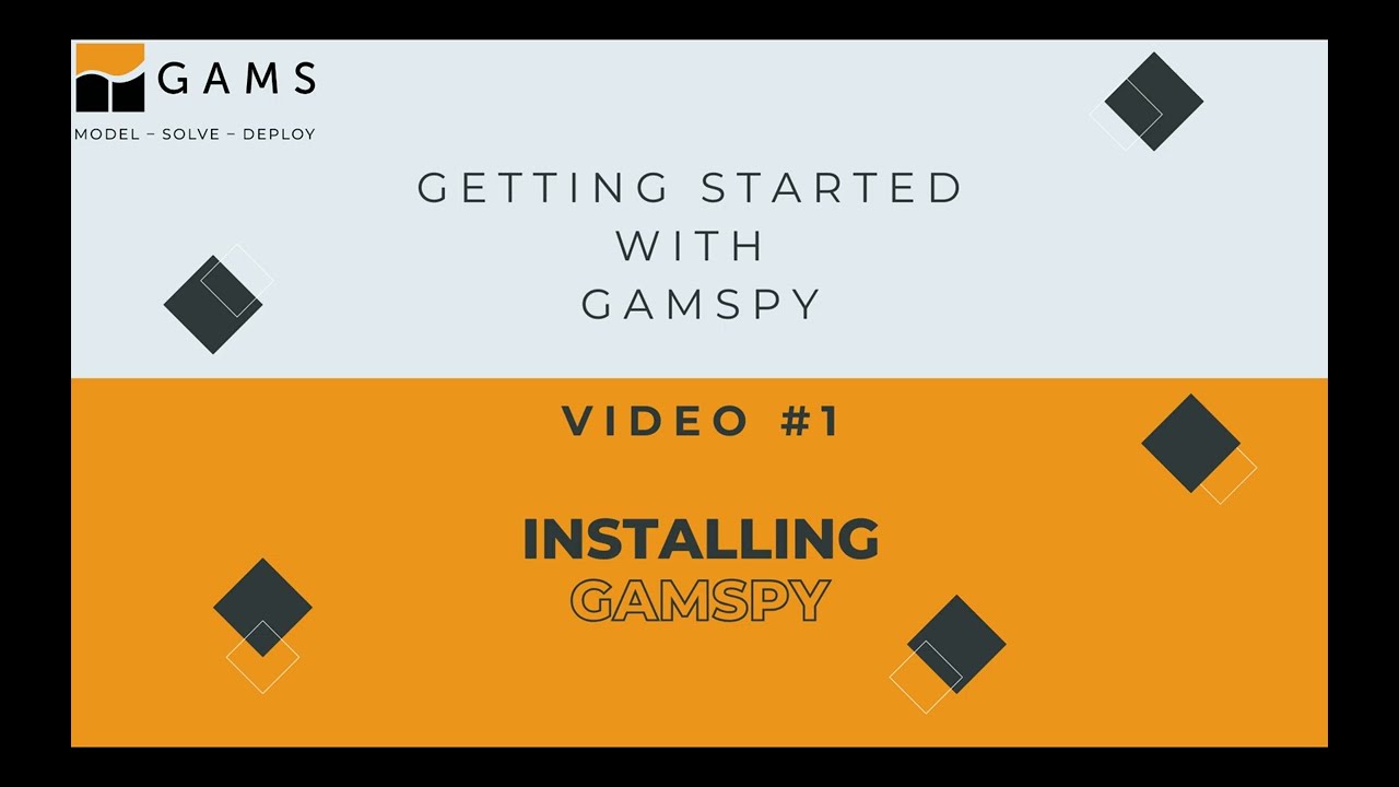 GAMSPy Tutorial Series Ep. 1 – How to Install GAMSPy