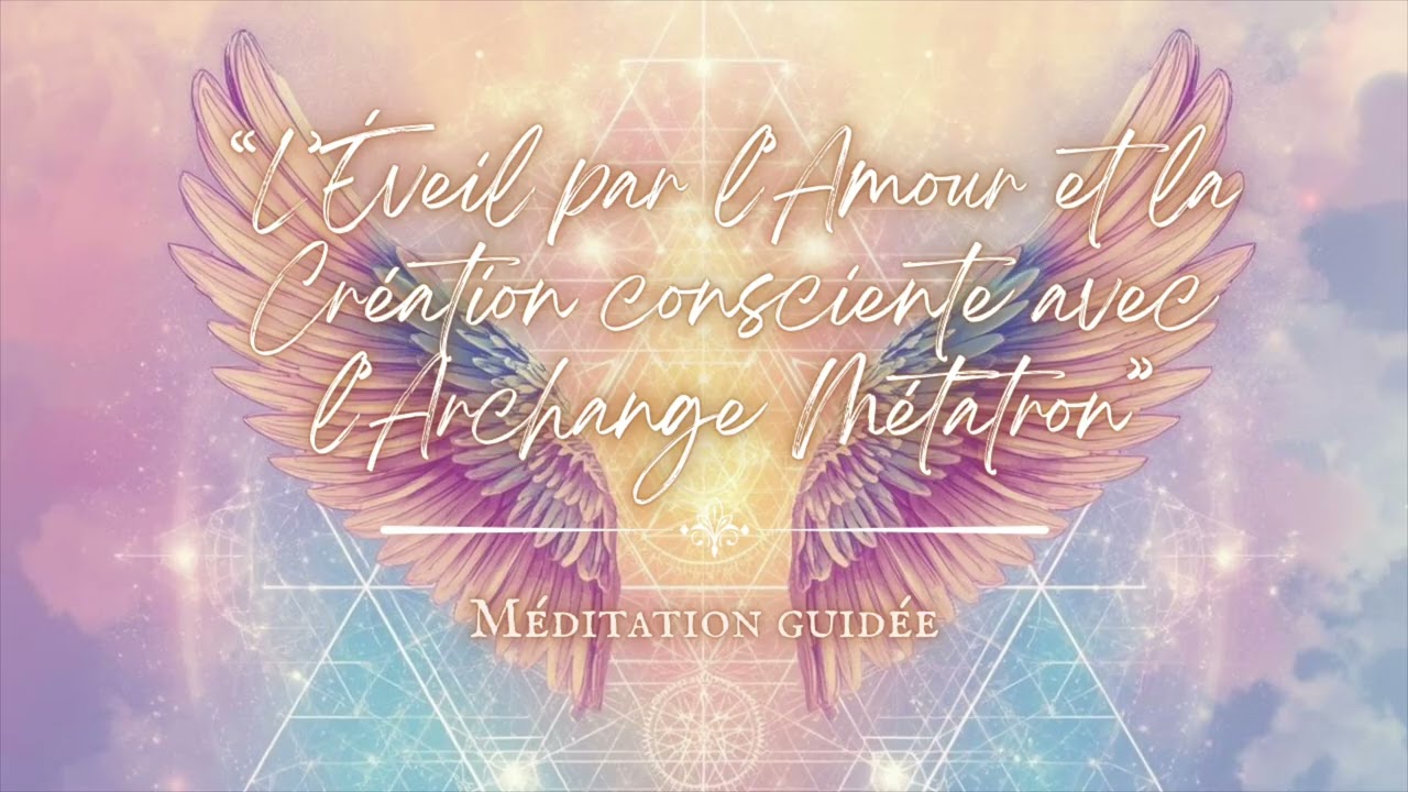 Méditation guidée - Archange Métatron 