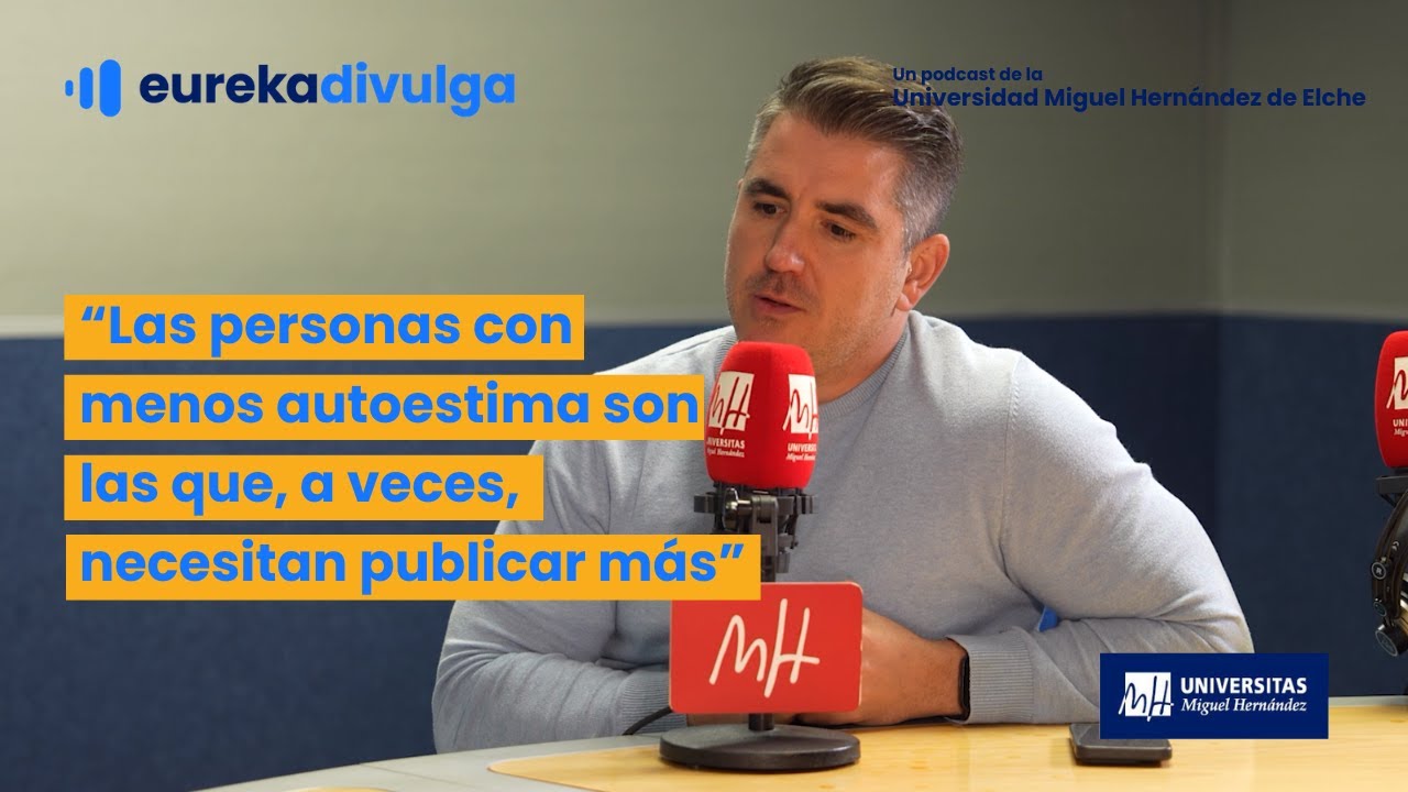 ¿Cómo identificas cuando alguien publica desde carencias emocionales? | Eureka Divulga UMH