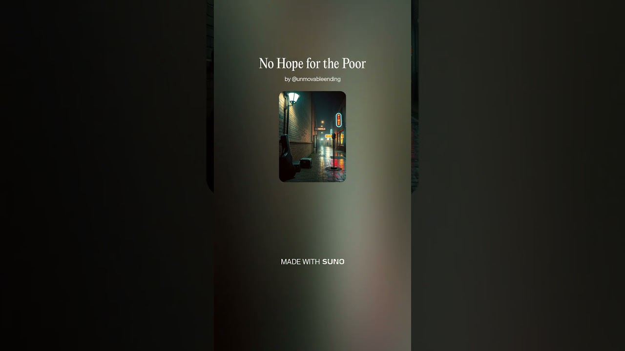 No Hope for the Poor 10 - Instrumental #AI​ #Song​ by #Suno​ #music​ #newmusic​