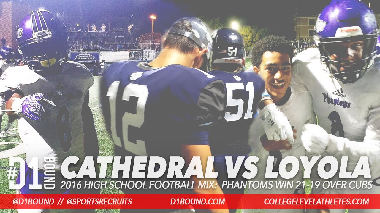 Cathedral Wins 21-19 vs Loyola (2016) HSFB Highlights - CollegeLevelAthletes.com