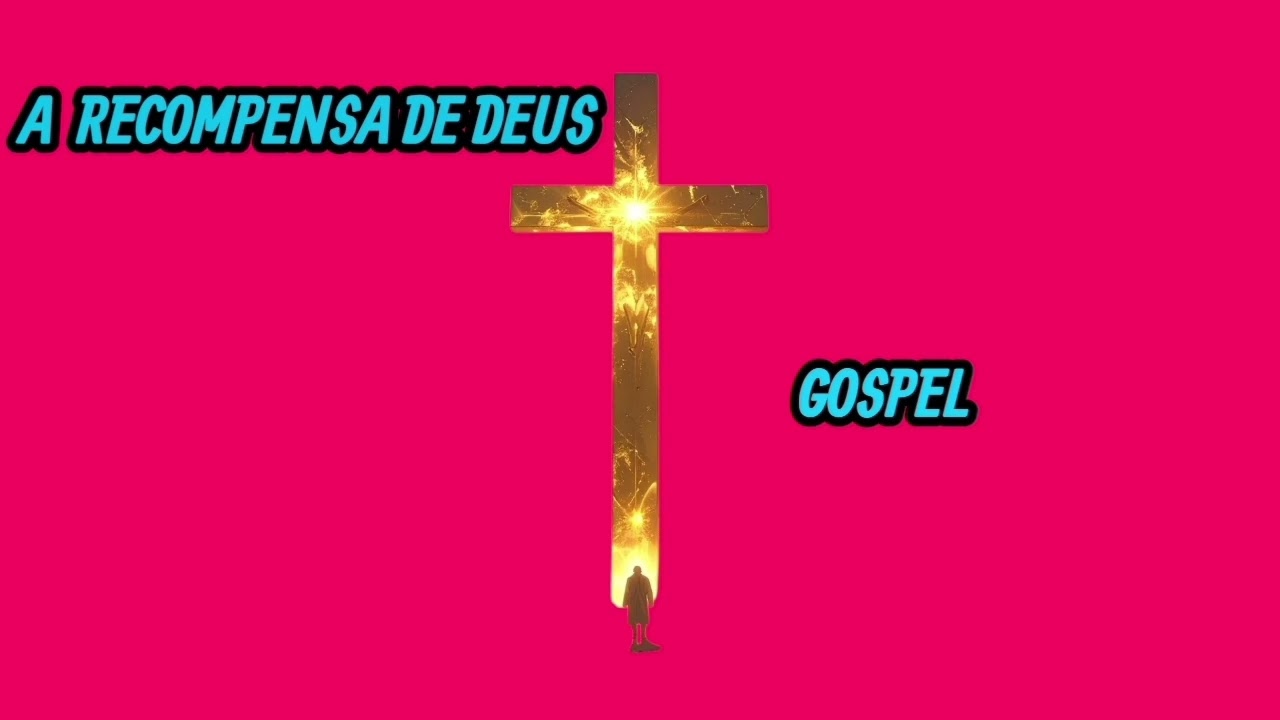A RECOMPENSA DE DEUS