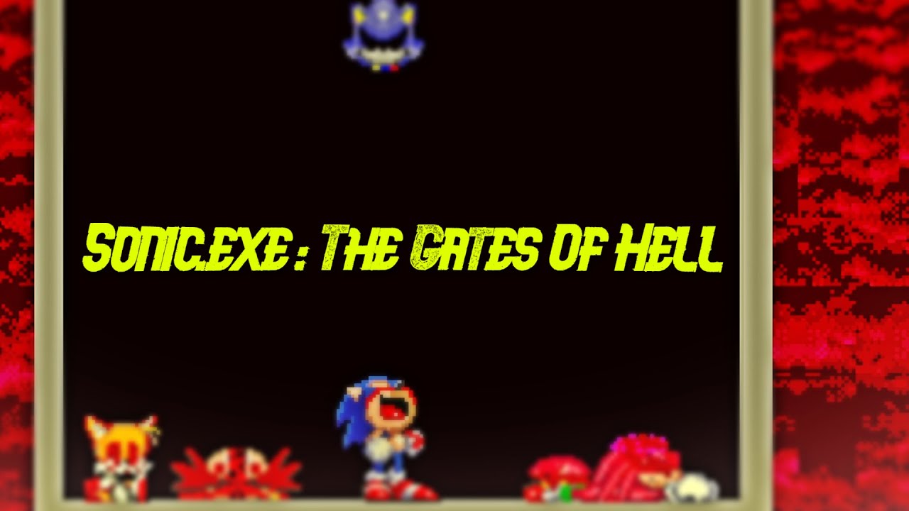 Sonic.exe : The Gates Of Hell.Sonic.exe : The Gates Of Hell DEMO.Sonic.exe : The Gates Of Hell ОБЗОР