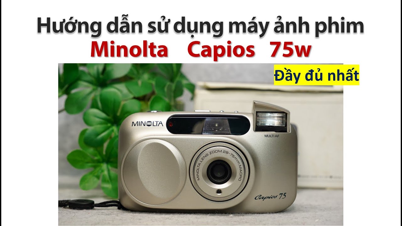 Hướng dẫn sử dụng máy ảnh phim Minolta Capios 75 | Minolta Capios 25