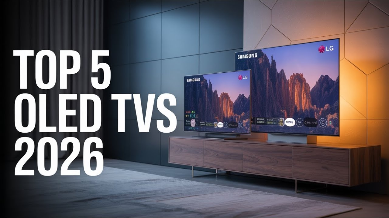 Top 5 OLED TVs 2026 (Leaks) – 2025 OLED TVs Comparison