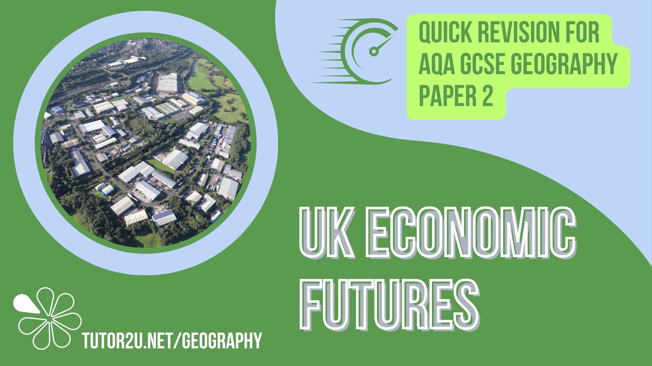 Revise UK Economic Futures in 30 Minutes! | Quick Revision for GCSE Geography