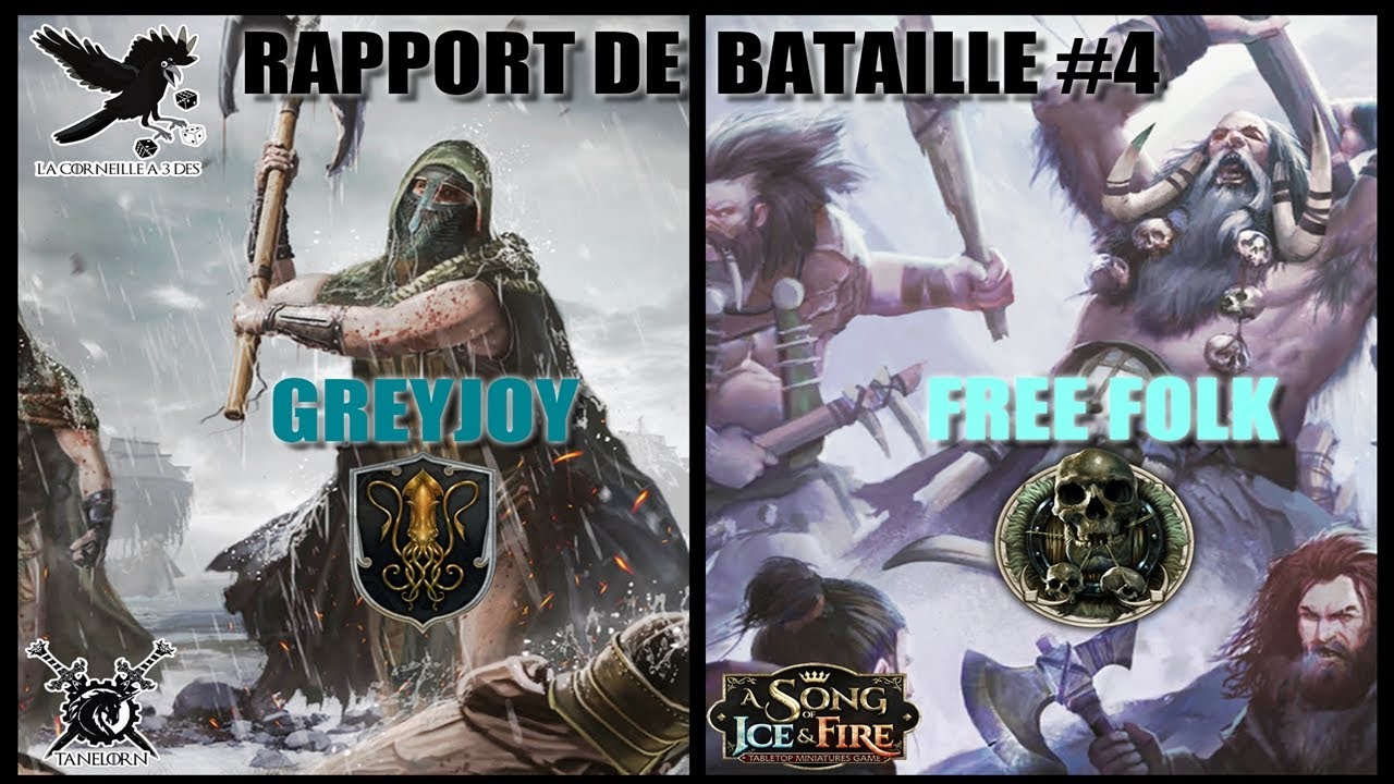 Rapport de Bataille #4 Greyjoy vs Free Folk / ASOIAF TMG