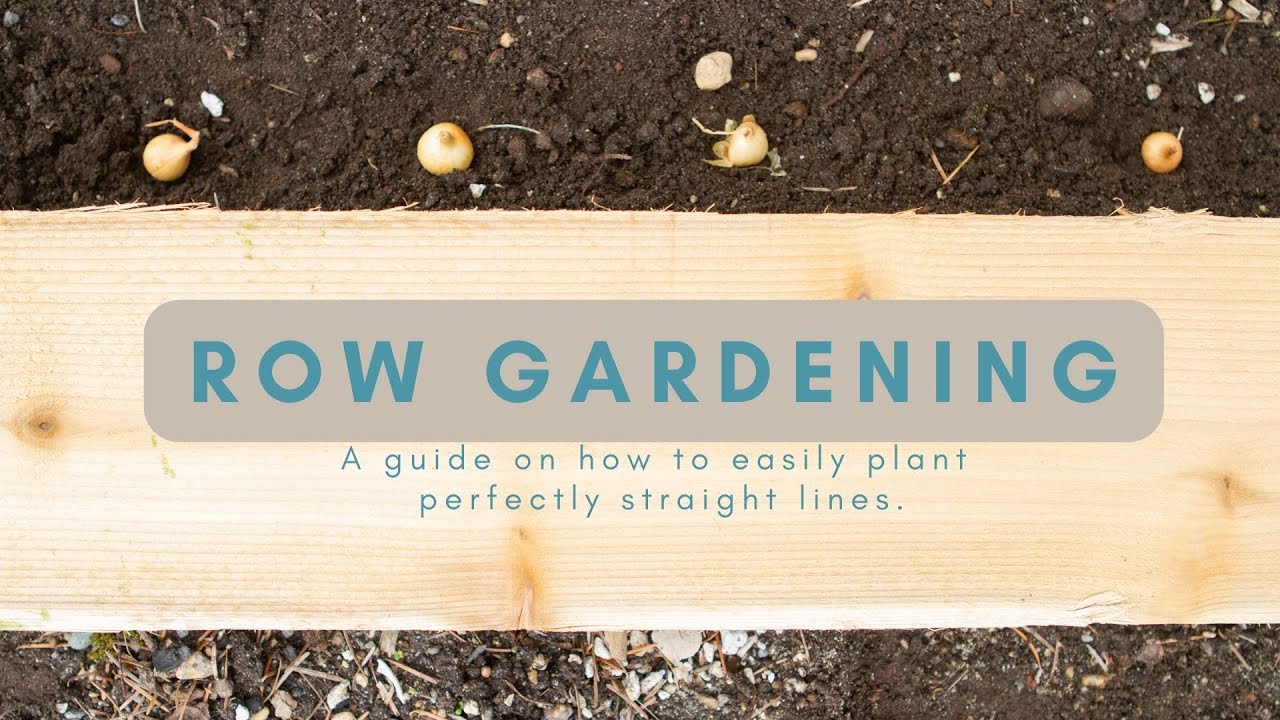 Row gardening