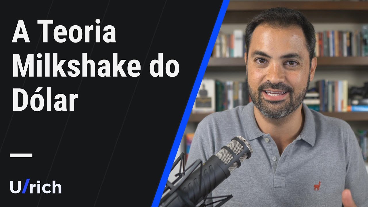A Teoria Milkshake do Dólar, você precisa entendê-la