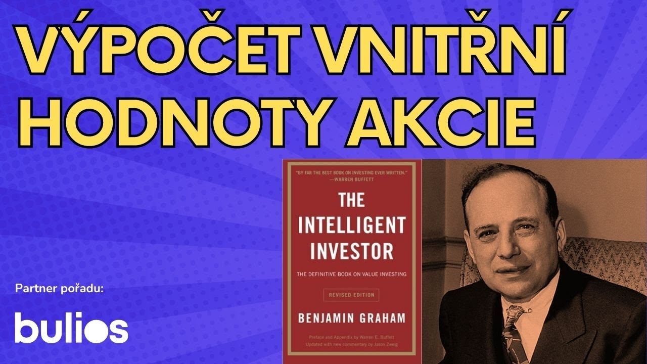 Jak vypočítat vnitřní hodnotu akcie jako Benjamin Graham