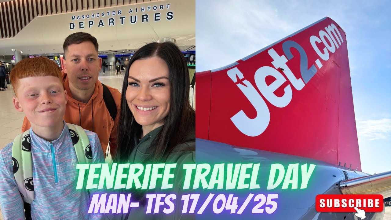 Tenerife Travel Day | 17/04/2025 | Flying From Manchester Airport T2 With JET2 💚✈️☀️