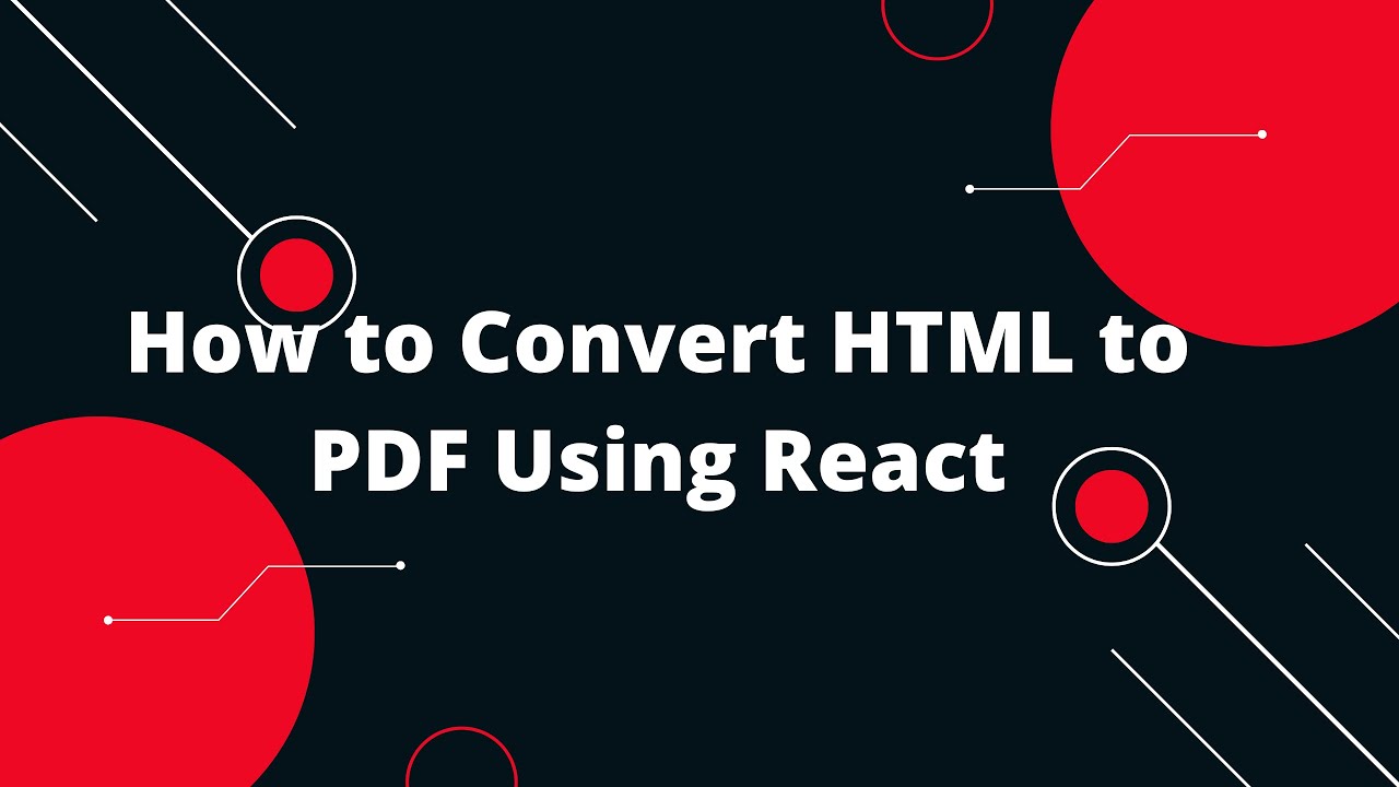 How to Convert HTML to PDF Using React