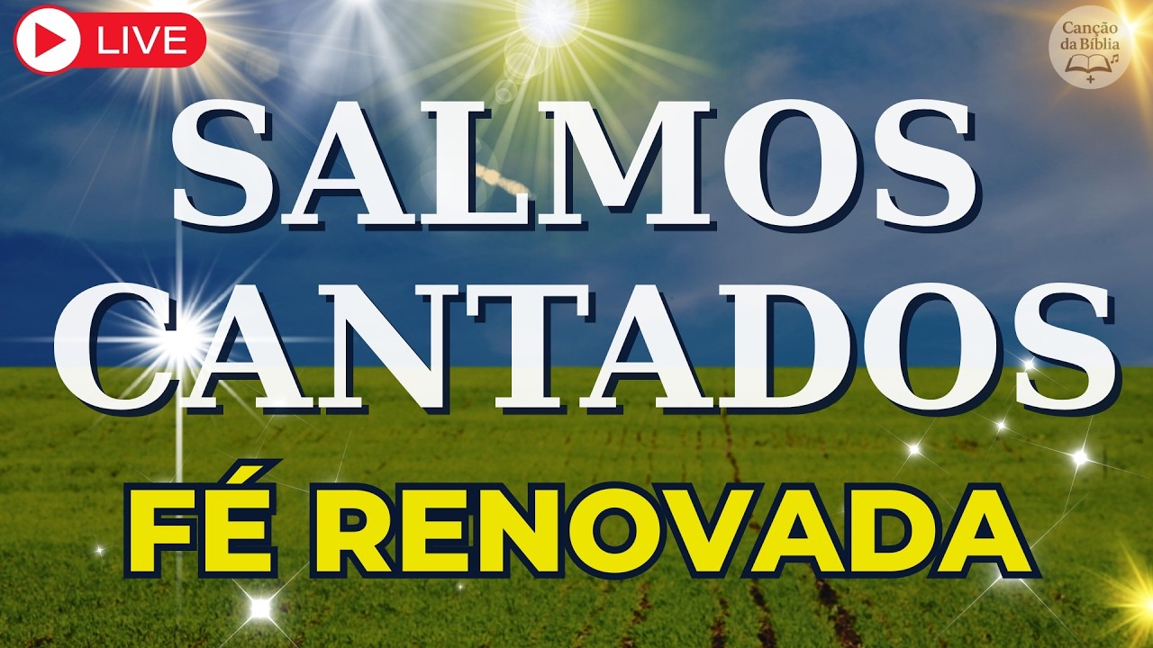 [ ao vivo ] 🎵 Salmos Cantados  | 2026 Será Um Ano de Fé Renovada