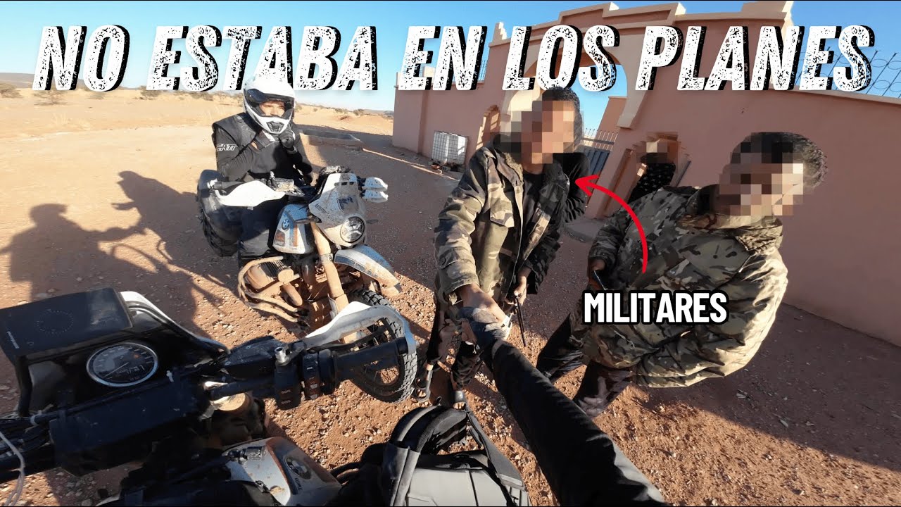 ESTO NO ESTABA EN LOS PLANES... ¡Noche en el desierto y control militar!