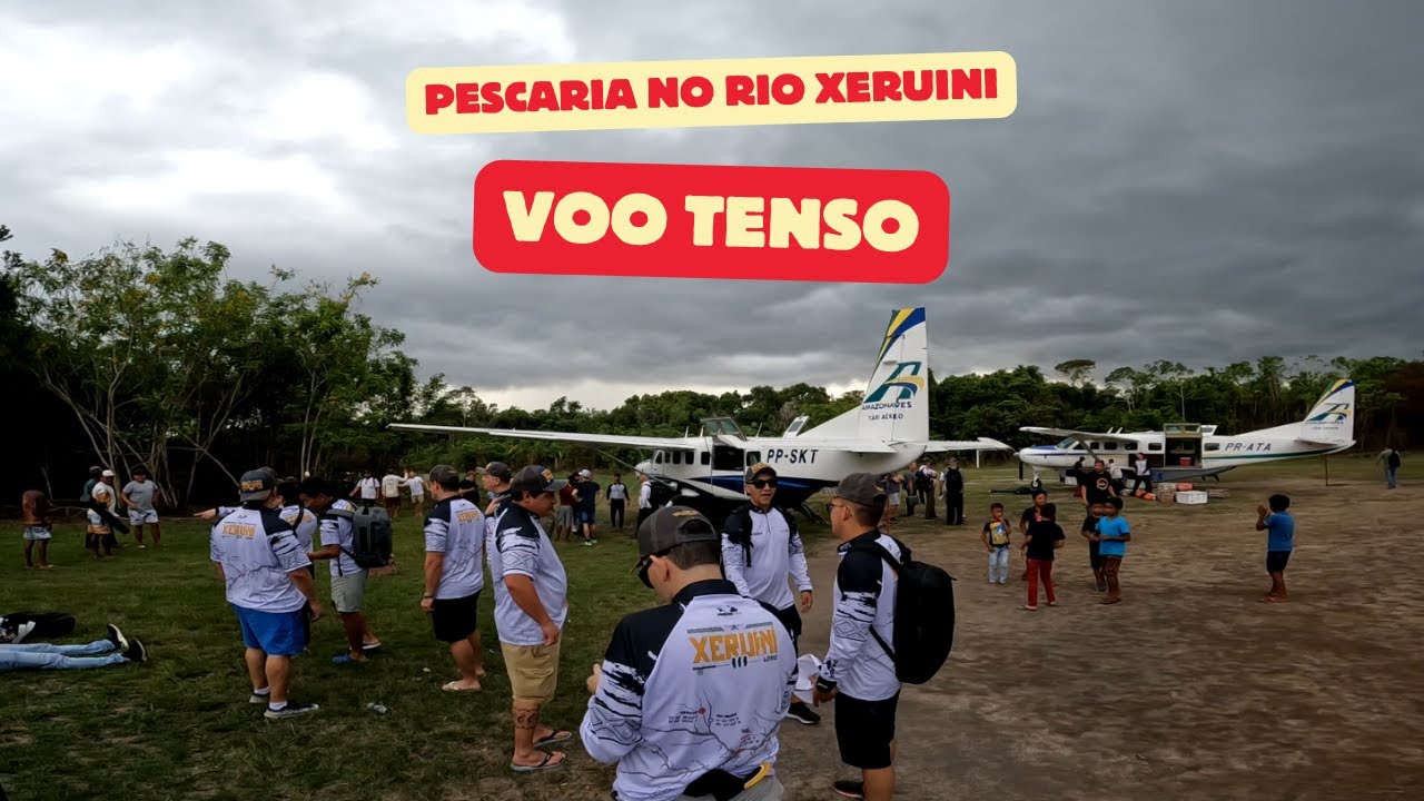 Pescaria no XERUINI LODGE (Vilanova Amazon). Conhe&ccedil;a o pacote. Turbul&ecirc;ncia no voo do Cessna Caravan.
