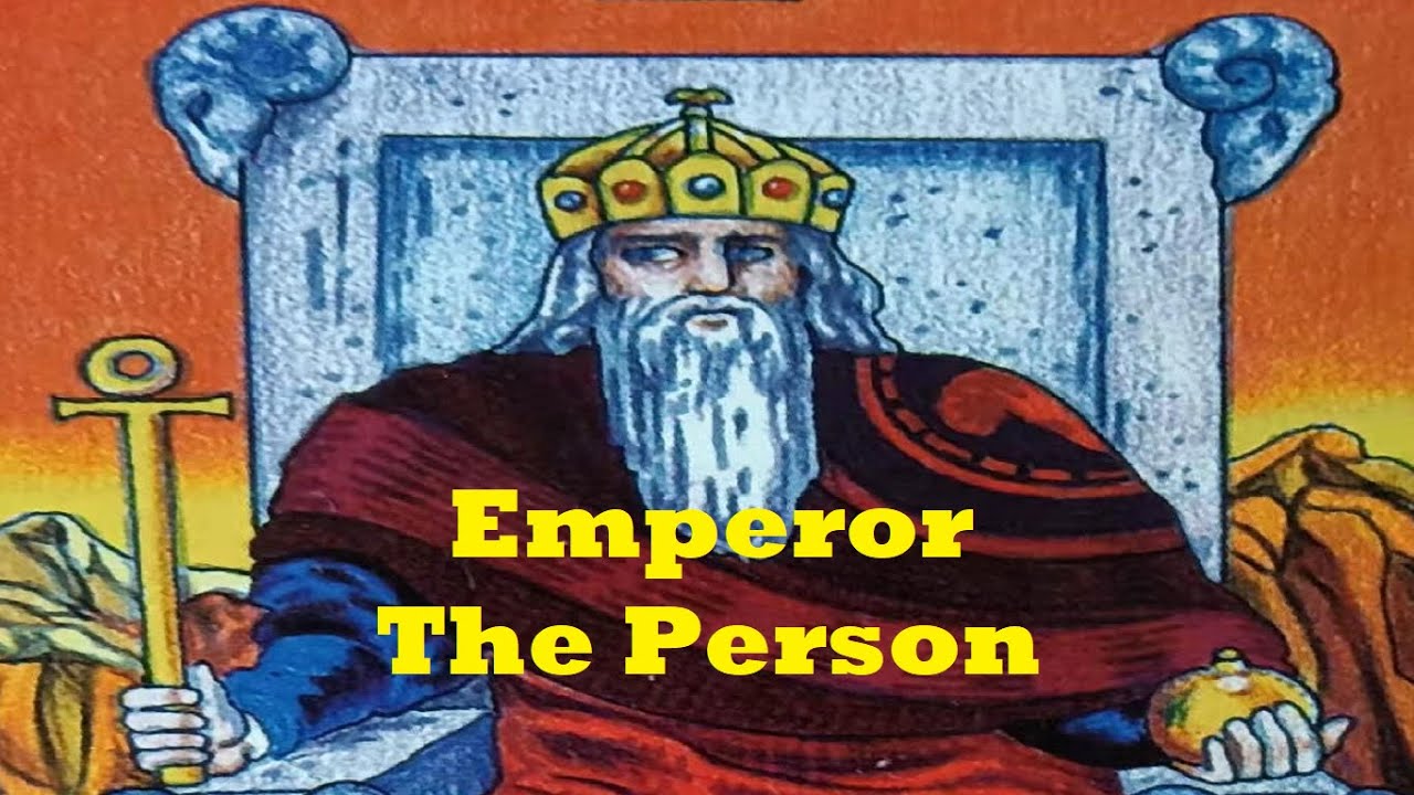 Tarot card Emperor as a Person - Who is the Emperor as a person ?