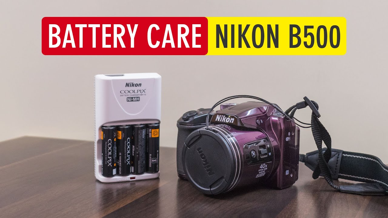 Уход за аккумулятором Nikon Coolpix B500 (Срок службы и обслуживание аккумулятора Nikon Coolpix B...