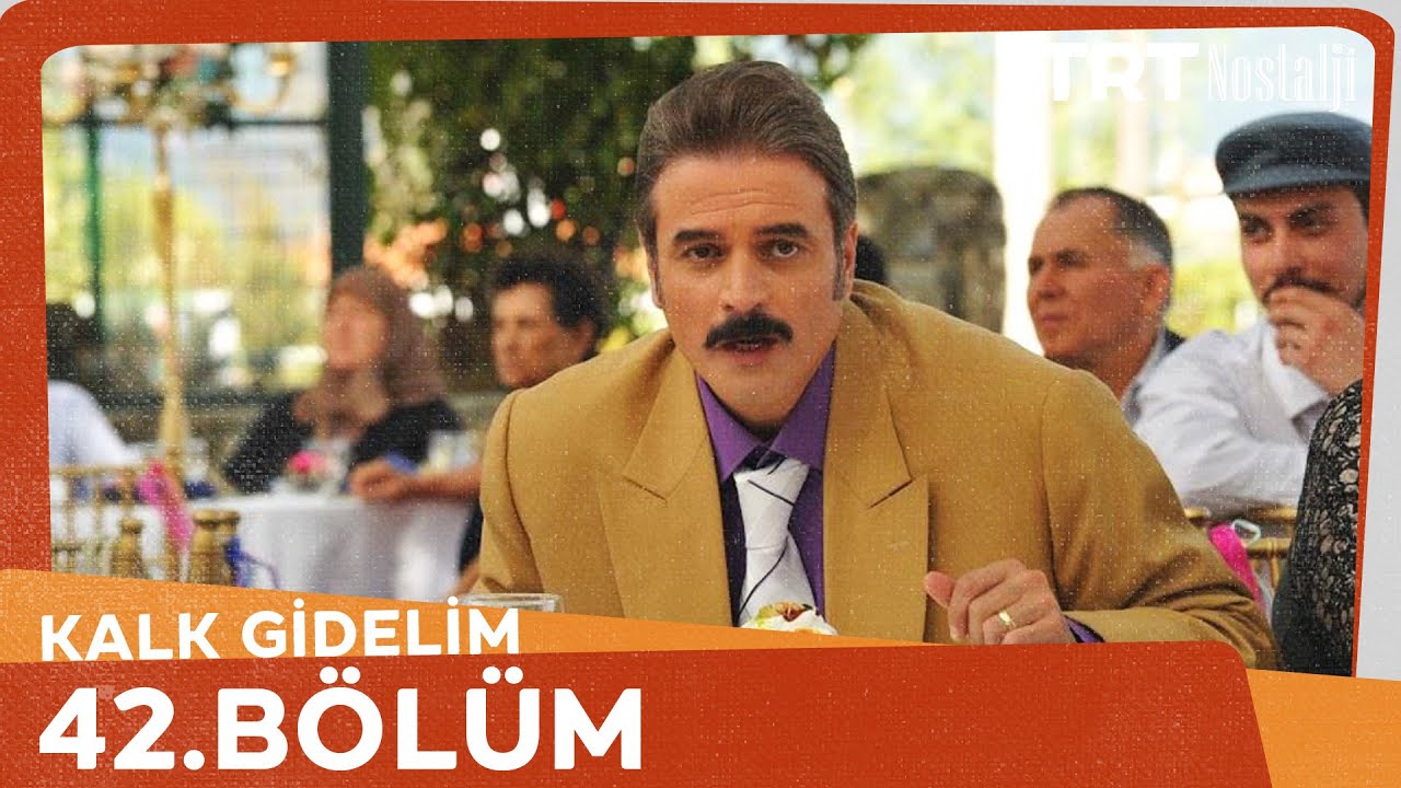 Kalk Gidelim 42. Bölüm