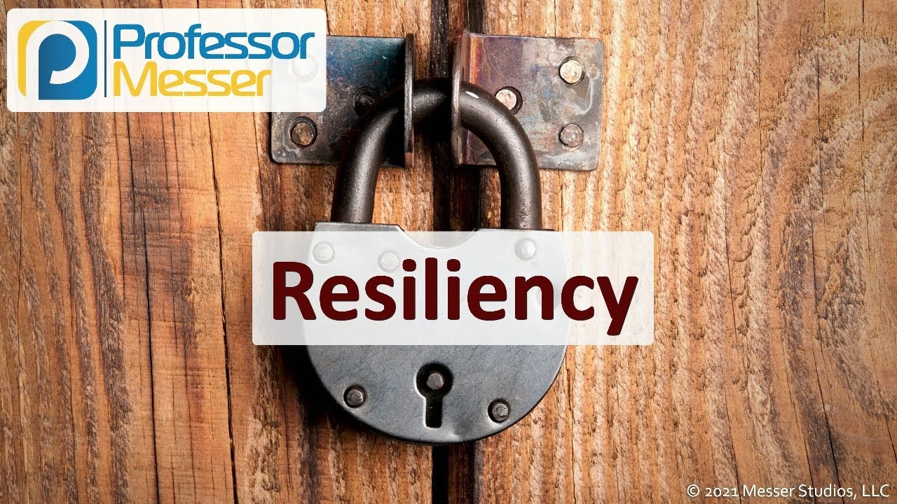 Resiliency - SY0-601 CompTIA Security+ : 2.5