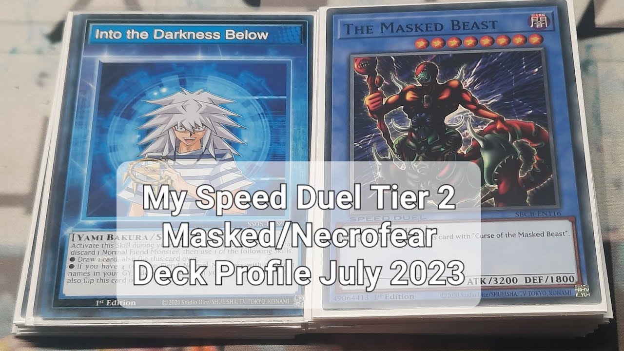 Speed Duel Tier 2 Masked Beast/ Necrofear Deck Profile July 2023
