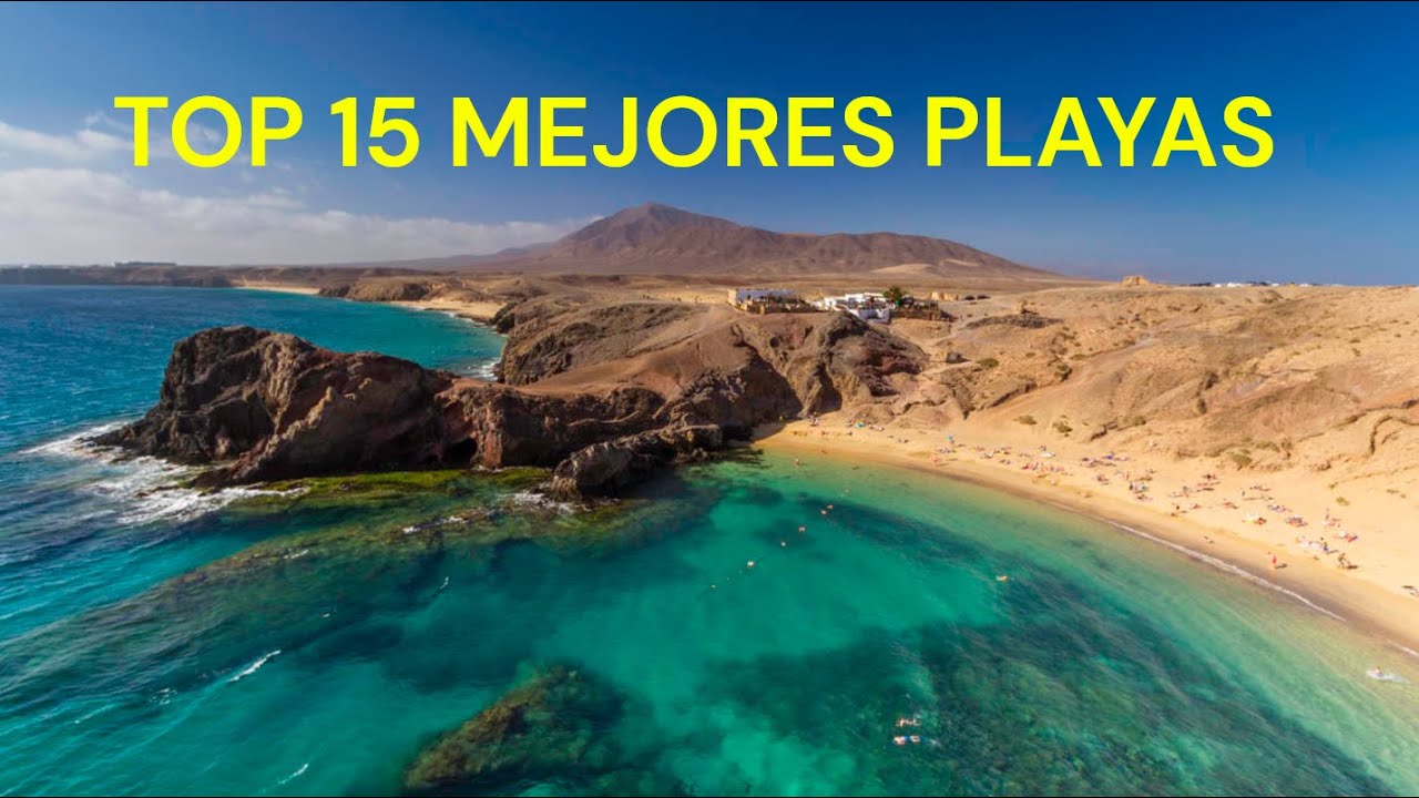 LAS MEJORES PLAYAS DE CANARIAS. TOP 15 MEJORES PLAYAS