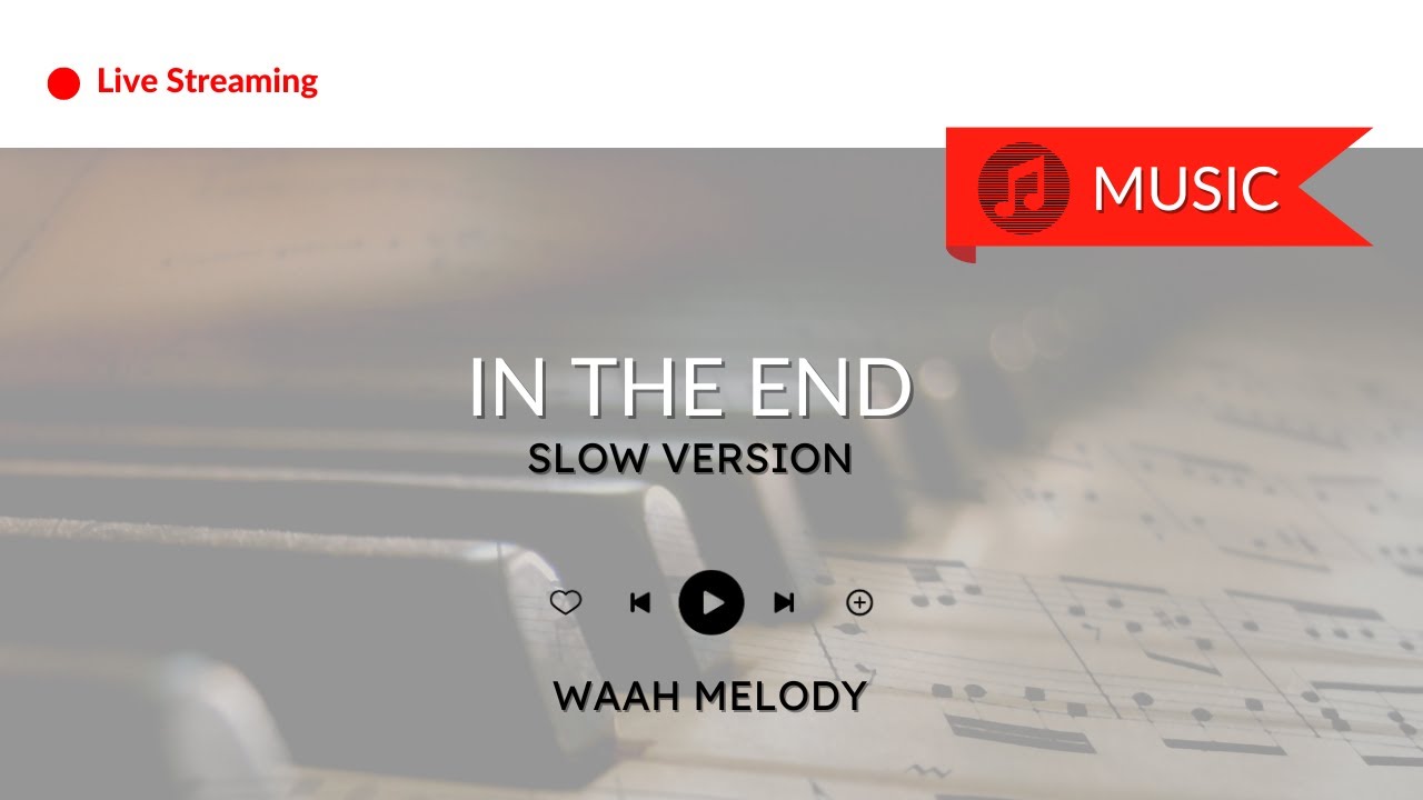 In the End | Slow Version | Waah Melody | #SlowVersion #IntheEnd #WaahMelody