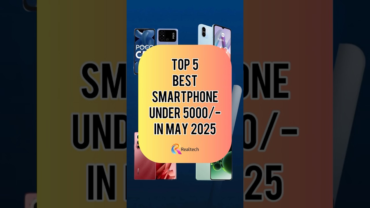 TOP 5 Best Smartphone Under 5000/- In May 2025 | Realtech