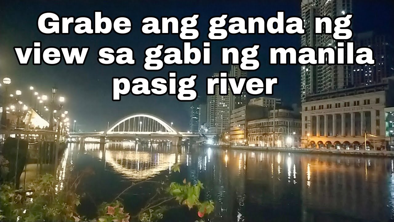Grabe ang ganda sa gabi ng manila pasig river view🇵🇭