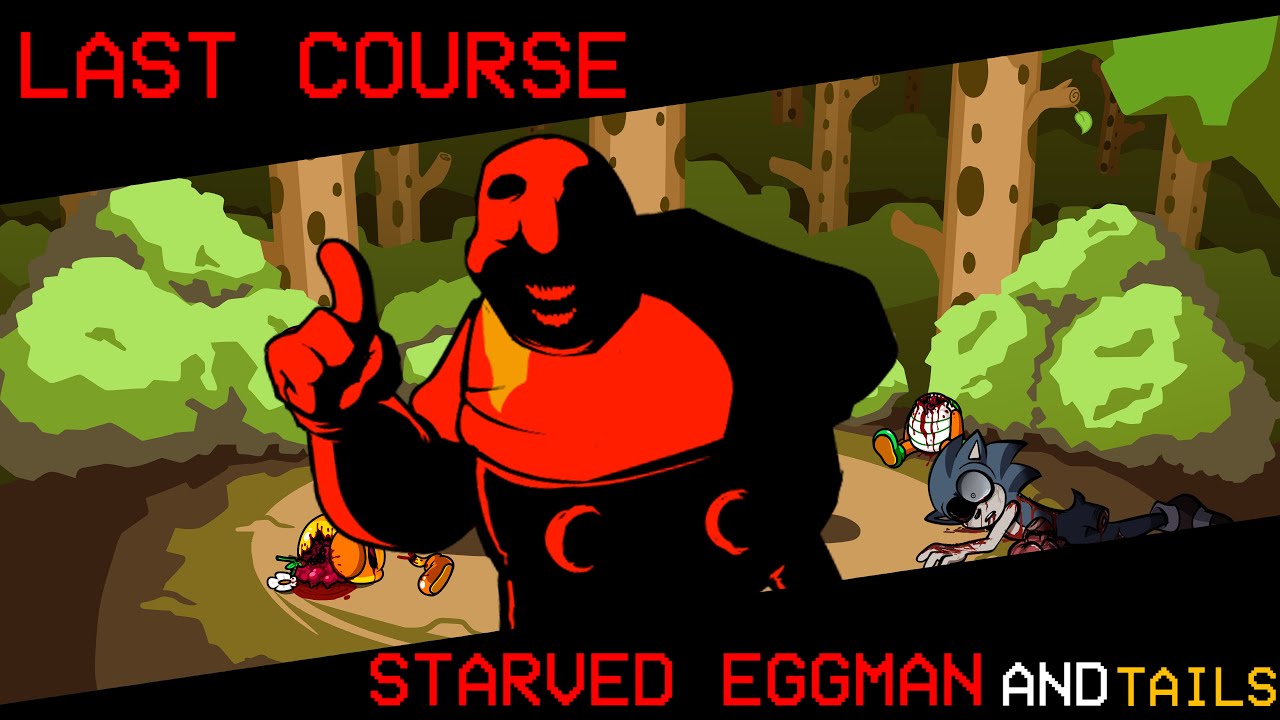 Last Course but Starved Eggman and Tails sing it (FNF Cover)