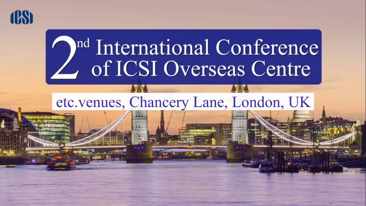 Join 2nd International Conference of ICSI Overseas Centre on 11-12 May 2023 in London, UK