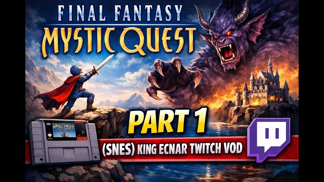 Final Fantasy Mystic Quest - PART 1 (SNES) King Ecnar Twitch VOD