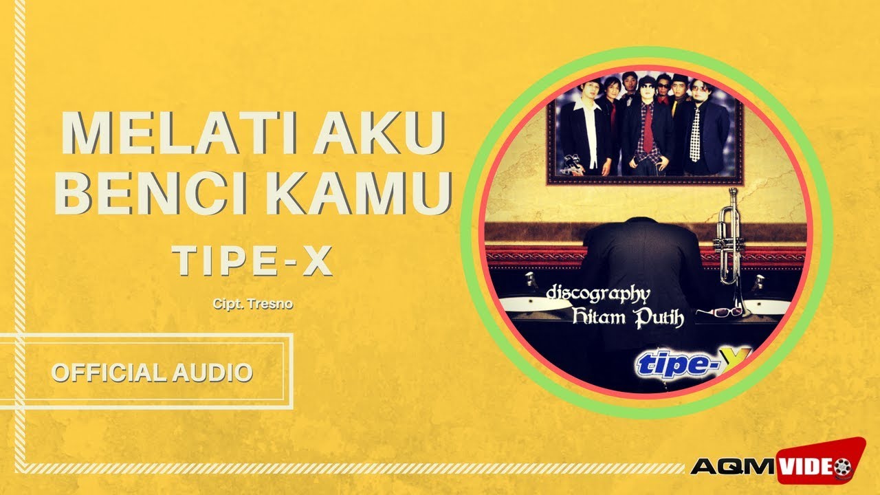 Tipe X - Melati Aku Benci Kamu | Official Audio