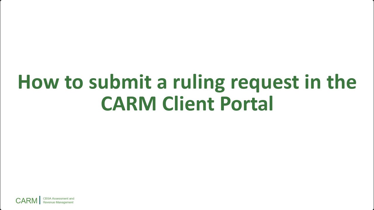 How to submit a ruling request in the CARM Client Portal