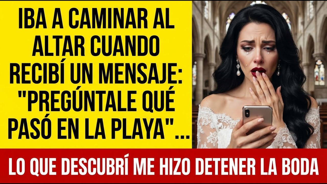 Iba a caminar al altar cuando recibí un mensaje: 