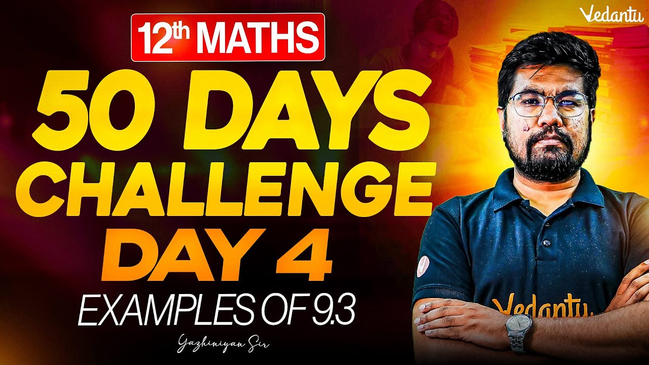 12th Maths | CH 9 Examples of 9.3 Solved | 50 Days Challenge | Public Exam 2026 | Yazhiniyan Sir