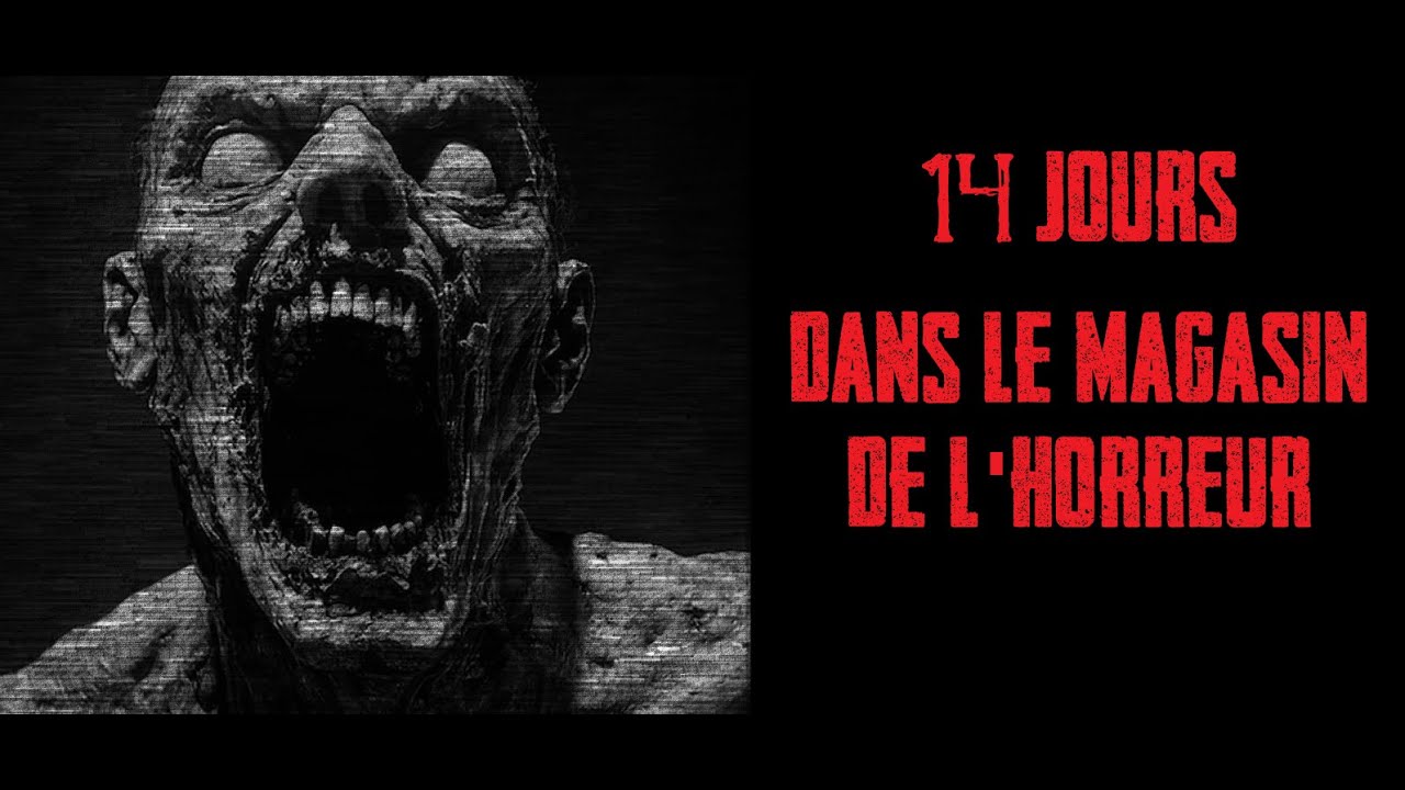 CREEPYPASTA FR - 14 jours dans le magasin de l'horreur