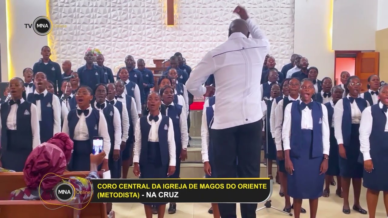 CORO CENTRAL DA IGREJA DE MAGOS DO ORIENTE ( Metodista ) - NA CRUZ