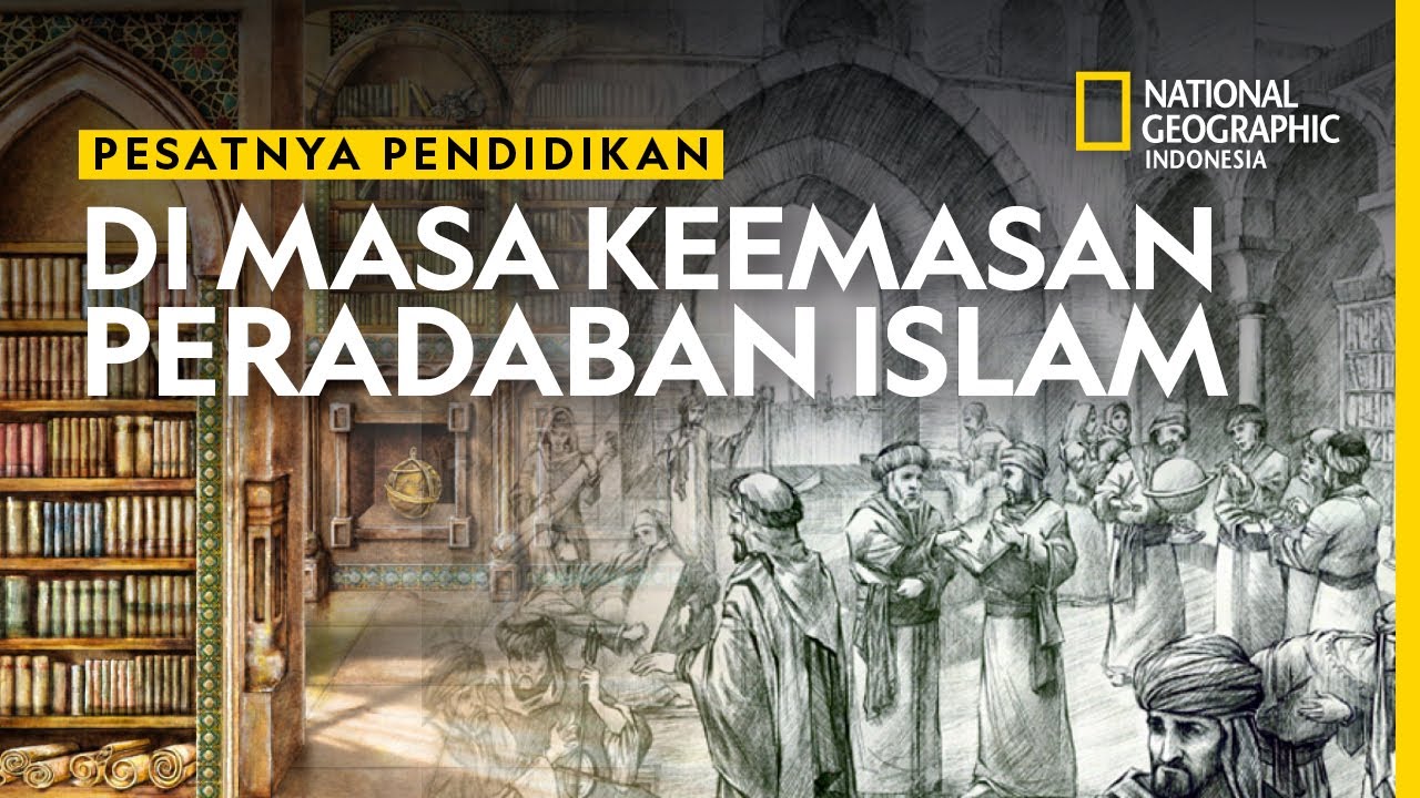 ILMU PENGETAHUAN Maju Pesat Saat Keemasan Peradaban Islam. Ini Kiat Suksesnya.