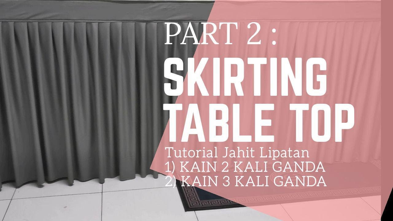 TUTORIAL || Part 2 Cara Jahit Skirting Table Top yang mudah dan cepat