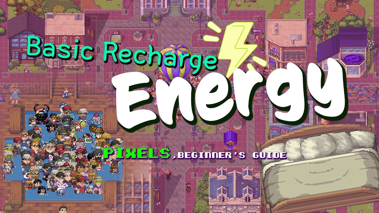 How to Recharge Energy : Pixels Game Beginner's Guide