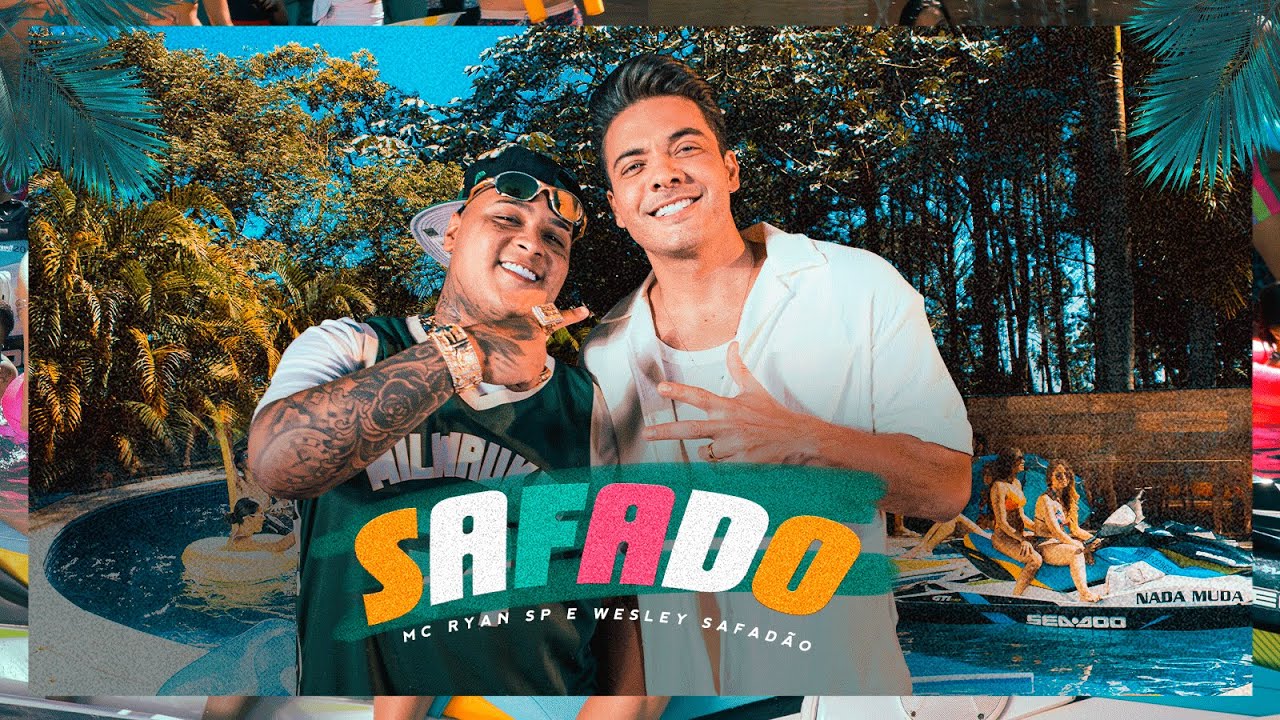 MC Ryan SP e Wesley Safad&atilde;o - Safado (Clipe Oficial)