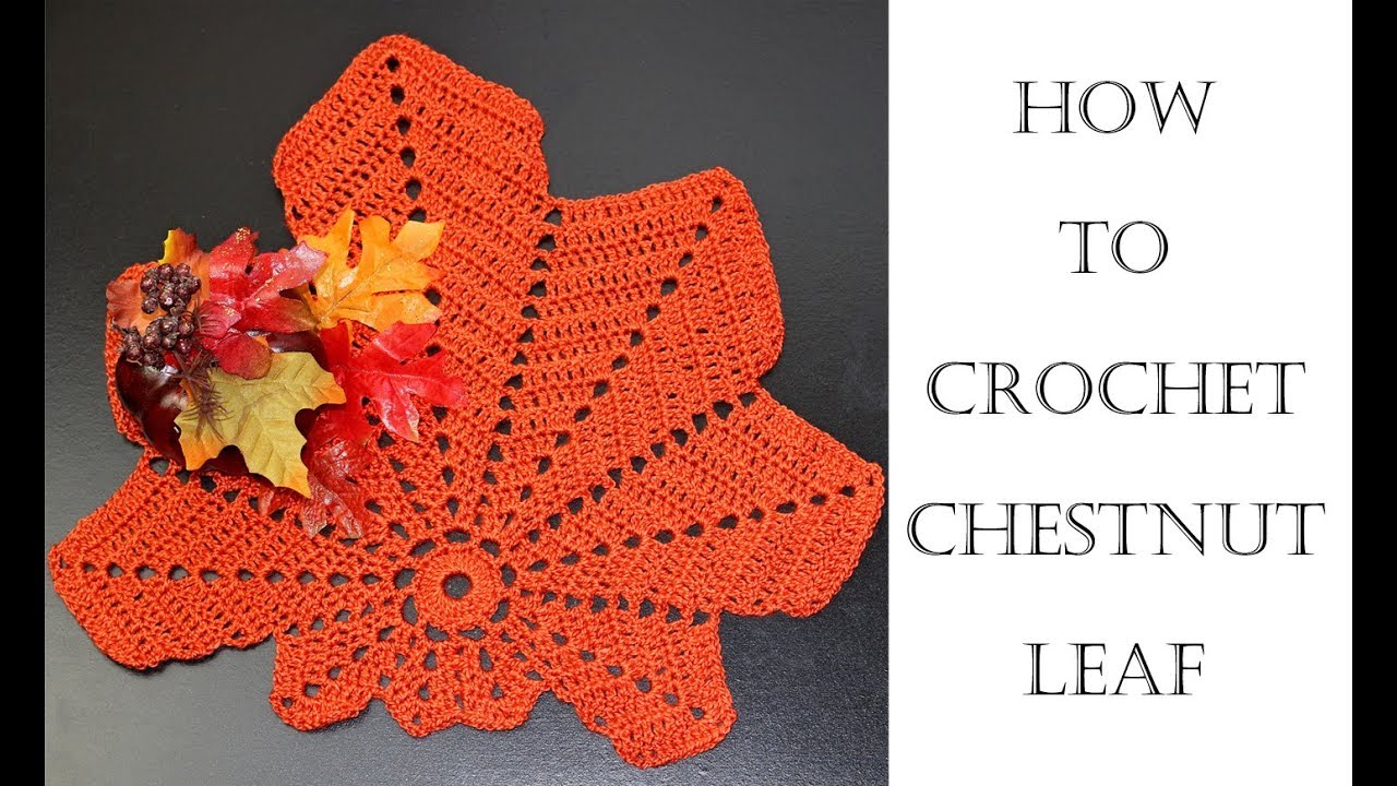 How To Crochet Chestnut Leaf Place Mat / Doily