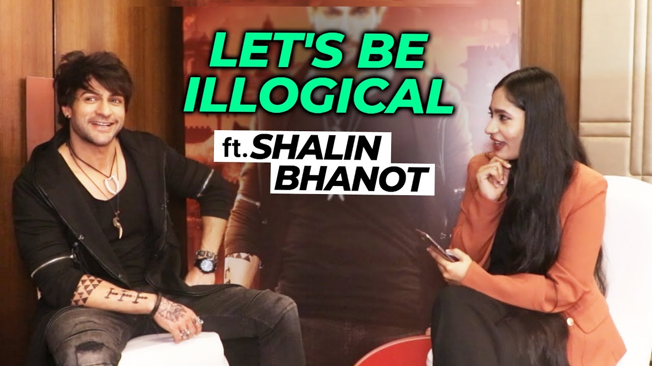 Let's Be Illogical Ft. Shalin Bhanot | MOST Funny Session Ever