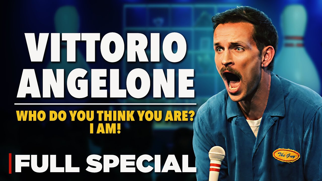 Vittorio Angelone: Who Do You Think You Are? I Am! - Full Stand Up Special